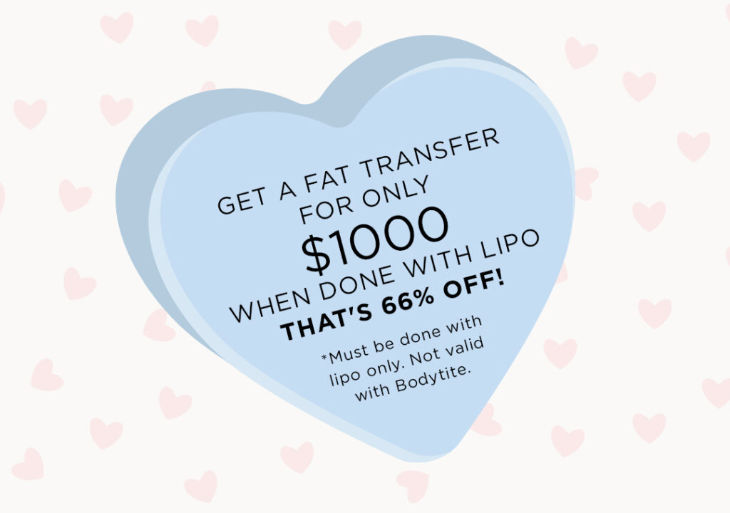 $1000 fat transfer when done with lipo that is 66% off!