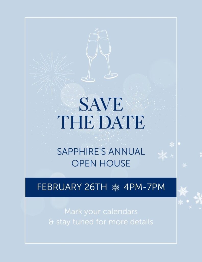 Save The Date - Sapphire's Annual Open House - February 26th